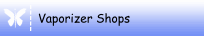 Vaporizer Shops